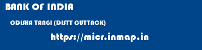 BANK OF INDIA  ODISHA TANGI (DISTT CUTTACK)    micr code